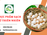 Địa chỉ cung cấp thực phẩm sạch từ thiên nhiên uy tín số 1 tại TPHCM